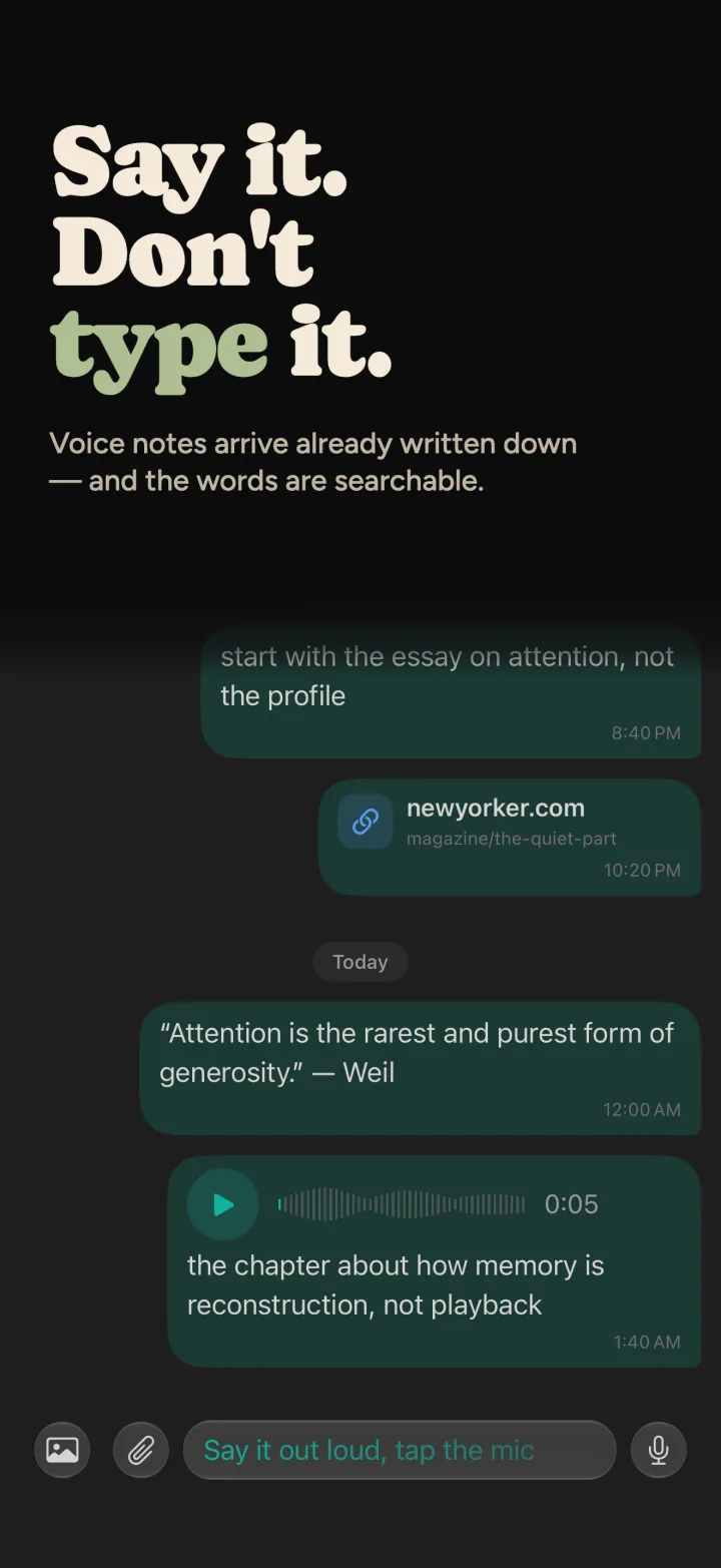 Say it. Don't type it. — a voice note with its transcript